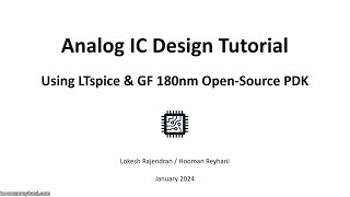 Tutorial  Analog IC Design  Using LTspice amp GF 180nm OpenSource PDK 2024 [upl. by Eiluj981]