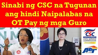 Sinabi ng CSC na Tugunan ang hindi Naipalabas na OT Pay ng mga Guro [upl. by Assira874]