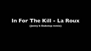 La Roux  In for the kill DUBSTEP REMIX by Jonny b [upl. by Silado]