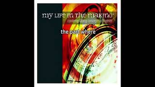 MLitM My Life In The Making  The Part Where [upl. by Tim]