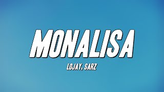 Lojay Sarz  Monalisa Lyrics [upl. by Odysseus]