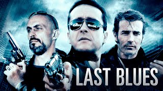 Last Blues  Film complet HD en français Action Crime Policier [upl. by Hillman855]