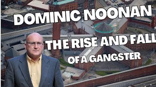 Dominic Noonan the downfall of an Ex Gangster Salford gangsters The Noonan brothers [upl. by Stickney]