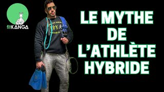 Le mythe de lathlète hybride [upl. by Horwath139]