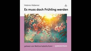 Es muss doch Frühling werden  Helene Hübener Roman Klassiker  Hörbuch Komplett [upl. by Niko]