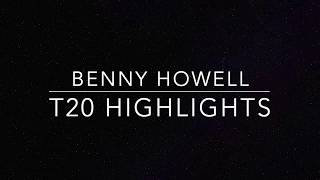 Benny Howell T20 Highlights [upl. by Suzanne606]