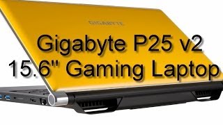 Gigabyte P25 v2 156quot Gaming Laptop [upl. by Nitsuj]