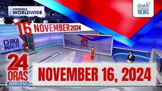 24 Oras Weekend Express November 16 2024 HD [upl. by Domonic]