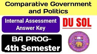 Comparative Government and Politics Internal Assessment Answer key BA PROG 4th Semester DU SOL [upl. by Georgia725]