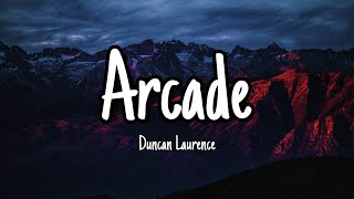 Arcade  Duncan Laurence Lyrics [upl. by Giselle501]