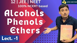 Alcohols  phenols  ethers  L 1  class 12  JEE  NEET  superchempoint [upl. by Hege]