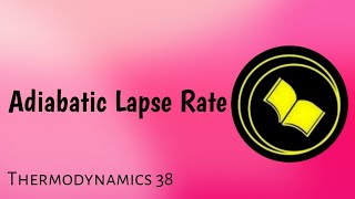 Adiabatic Lapse Rate  Determination of Adiabatic Lapse Rate [upl. by Ameehsat917]