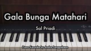 Gala Bunga Matahari  Sal Priadi  Piano Karaoke by Andre Panggabean [upl. by Ayak155]