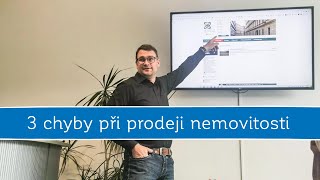 3 nejčastější chyby při prodeji nemovitosti [upl. by Ark581]