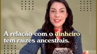 O Dinheiro O que atua sobre a sua relação com o dinheiro [upl. by Fishman]