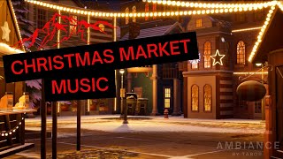 Christmas Market Tour  Ambient Christmas amp Holiday Music [upl. by Montagu]