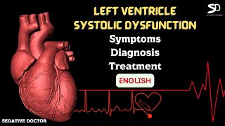 Left Ventricle Systolic Dysfunction  English  Cause Symptoms Treatment  Sedative Doctor [upl. by Golda]