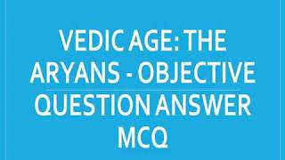 MCQ ON VEDIC AGE FOR ALL COMPETITIVE EXAMS [upl. by Lleon]