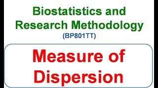 1g1 Measure of Dispersion  Biostatistics and Research Methodology  BP801TT [upl. by Aizirk711]