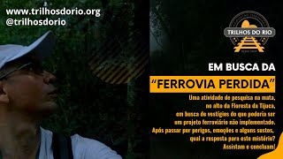 Em busca da ferrovia perdida 30122023 [upl. by Akihsay]