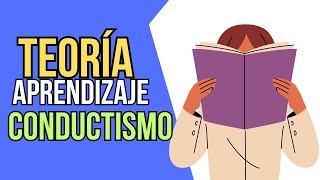 ¿Sabes en qué se caracteriza la teoría de aprendizaje conductista [upl. by Barron]