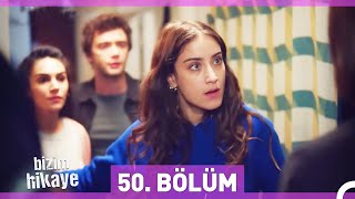 Bizim Hikaye 50 Bölüm [upl. by Notnef]