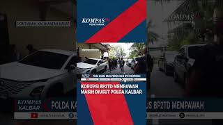 Polda Kalbar Pastikan Masih Usut Kasus Korupsi Pembangunan BP2TD Mempawah shorts [upl. by Ardnahc]