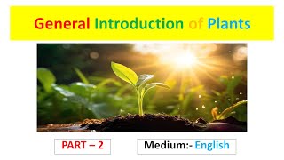 General Introduction of Plants Part  2 English [upl. by Kaplan]