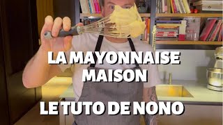 ASTUCE DE NORBERT  RÉUSSIR UNE MAYONNAISE MAISON [upl. by Pihc142]