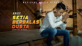 Arief  Setia Berbalas Dusta Official Music Video [upl. by Anallise]