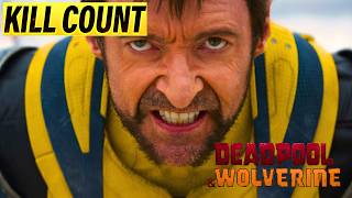 All Deaths in Deadpool amp Wolverine Kill Count Death Count Carnage Count [upl. by Elyak]