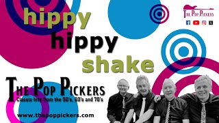 Hippy Hippy Shake performed by The Pop Pickers [upl. by Arri]