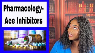 Pharmacology Ace Inhibitors [upl. by Amyaj889]