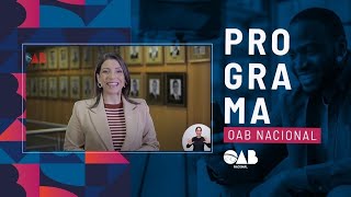 Programa OAB Nacional  Edição 215 [upl. by Mcgean337]