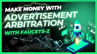 FaucetsZ How to Do Ad Arbitration and Make Money Dollars [upl. by Anita]