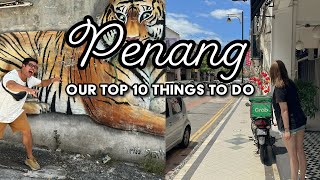 Top 10 Things to Do in Penang Malaysia Georgetown Food amp MustSee Attractions [upl. by Kamal319]