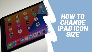 How To Change iPad Icon Size 2021 [upl. by Zurheide273]