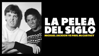 La Pelea del Siglo Paul McCartney vs Michael Jackson [upl. by Goldi]