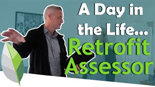 Day in the Life of a Retrofit Assessor [upl. by Larimer]