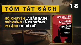 Tóm tắt sách 18  Nói Chuyện Là Bản Năng Giữ Miệng Là Tu Dưỡng Im Lặng Là Trí Tuệ  Tiêu Hàn [upl. by Eniger]