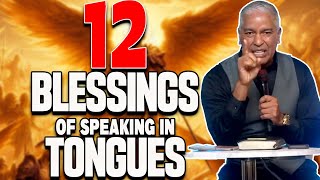 THE 12 BENEFITS OF SPEAKING IN TONGUES Why You Should Do This [upl. by Farnham999]