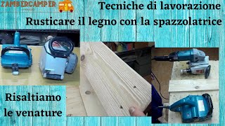 Rusticare il legno uso della spazzolatrice [upl. by Cocke]