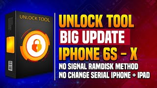 UnlockTool Big Update  iPhone 6s  X No Signal RAMDISK Method No change Serial iPhone  iPad 🔥Free [upl. by Attenrev]