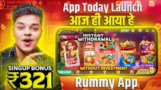 ₹321 Bonus 🤑 New Rummy App 2024  Best Rummy Game To Earn Money  Teen Patti Real Cash Game  Rummy [upl. by Emmerich]