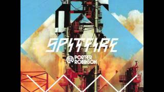 Porter Robinson  Spitfire [upl. by Eelirem]