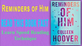 Reminders of Him a novel by Colleen Hoover in Fast Reading Technique [upl. by Otrebile]