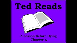 A Lesson Before Dying Ernest J Gaines Chapter 6 [upl. by Yentirb667]