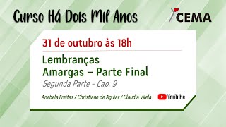 Curso Há Dois Mil Anos  Lembranças Amargas  Parte Final  Segunda Parte  Cap 9 [upl. by Wilhelmina572]