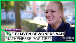 Hoe blijven de bewoners van Mathenesse positief  OVER MATHENESSE [upl. by Euqirne653]