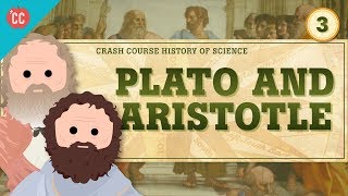 Plato and Aristotle Crash Course History of Science 3 [upl. by Eniluqaj]